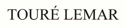 TOURÉ LEMAR trademark