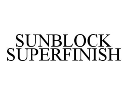 SUNBLOCK SUPERFINISH trademark