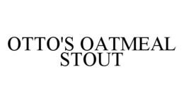 OTTO'S OATMEAL STOUT trademark