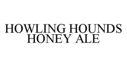 HOWLING HOUNDS HONEY ALE trademark