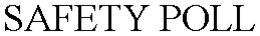 SAFETY POLL trademark