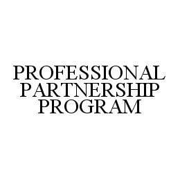 PROFESSIONAL PARTNERSHIP PROGRAM trademark