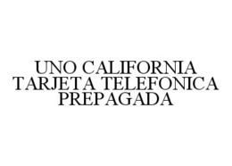 UNO CALIFORNIA TARJETA TELEFONICA PREPAGADA trademark