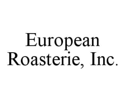 EUROPEAN ROASTERIE, INC. trademark