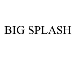 BIG SPLASH trademark