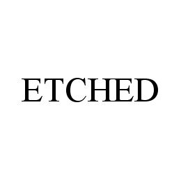 ETCHED trademark