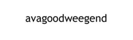 AVAGOODWEEGEND trademark
