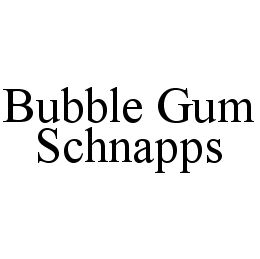 BUBBLE GUM SCHNAPPS trademark