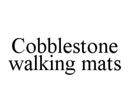 COBBLESTONE WALKING MATS trademark