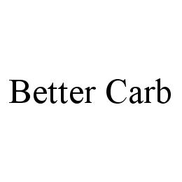 BETTER CARB trademark