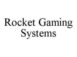 ROCKET GAMING SYSTEMS trademark