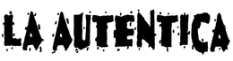 LA AUTENTICA trademark
