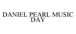 DANIEL PEARL MUSIC DAY trademark