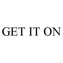 GET IT ON trademark