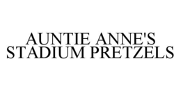 AUNTIE ANNE'S STADIUM PRETZELS trademark