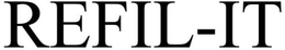 REFIL-IT trademark