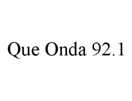 QUE ONDA 92.1 trademark