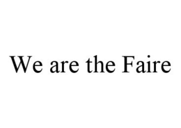WE ARE THE FAIRE trademark