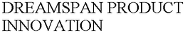 DREAMSPAN PRODUCT INNOVATION trademark