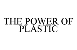 THE POWER OF PLASTIC trademark