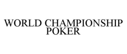 WORLD CHAMPIONSHIP POKER trademark