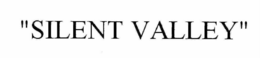 "SILENT VALLEY" trademark