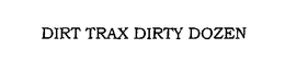 DIRT TRAX DIRTY DOZEN trademark
