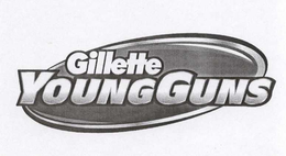 GILLETTE YOUNG GUNS trademark