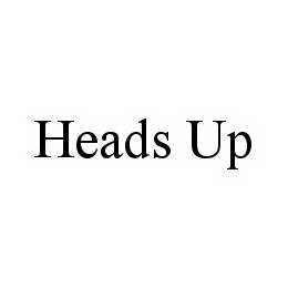 HEADS UP trademark
