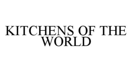 KITCHENS OF THE WORLD trademark