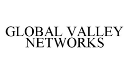 GLOBAL VALLEY NETWORKS trademark