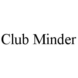CLUB MINDER trademark