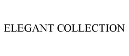 ELEGANT COLLECTION trademark
