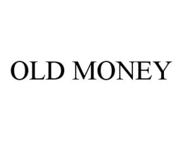 OLD MONEY trademark