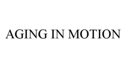 AGING IN MOTION trademark