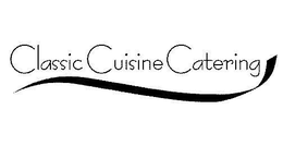 CLASSIC CUISINE CATERING trademark