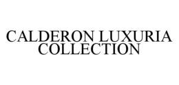 CALDERON LUXURIA COLLECTION trademark