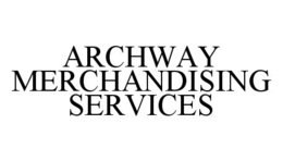 ARCHWAY MERCHANDISING SERVICES trademark