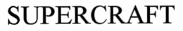 SUPERCRAFT trademark