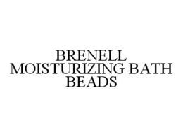 BRENELL MOISTURIZING BATH BEADS trademark