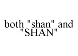 BOTH "SHAN" AND "SHAN" trademark