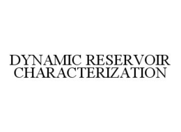 DYNAMIC RESERVOIR CHARACTERIZATION trademark