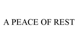 A PEACE OF REST trademark