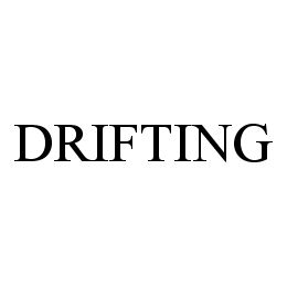 DRIFTING trademark