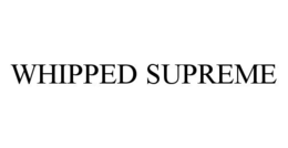 WHIPPED SUPREME trademark