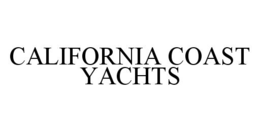 CALIFORNIA COAST YACHTS trademark