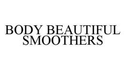BODY BEAUTIFUL SMOOTHERS trademark