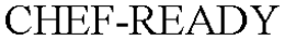 CHEF-READY trademark