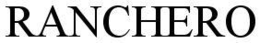 RANCHERO trademark