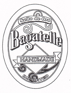 BAGATELLE SELLO DE ORO HANDMADE IMPORTED trademark